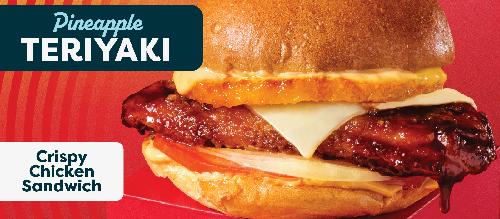 Pineapple Teriyaki Crispy Chicken Sandwich