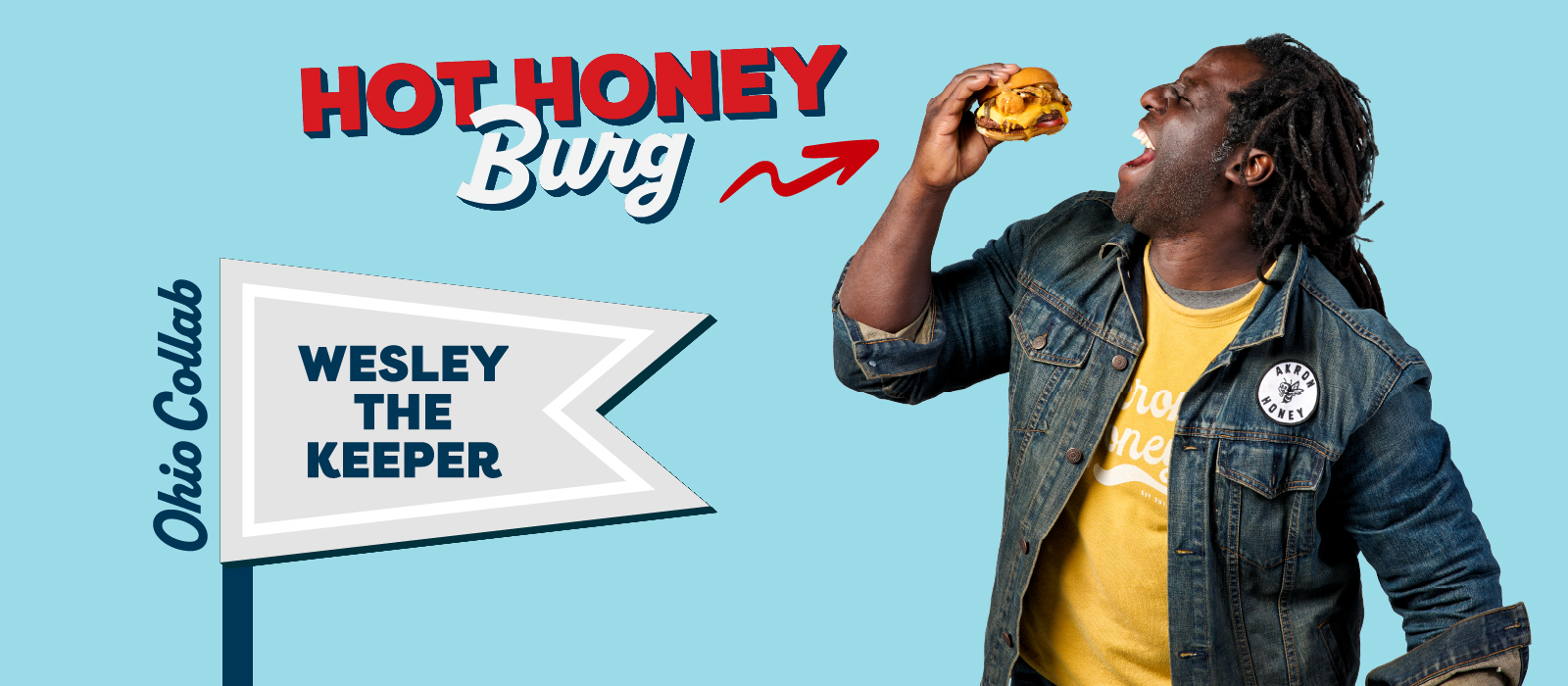 Hot Honey Burg. Ohio Collab. Wesley the Keeper.